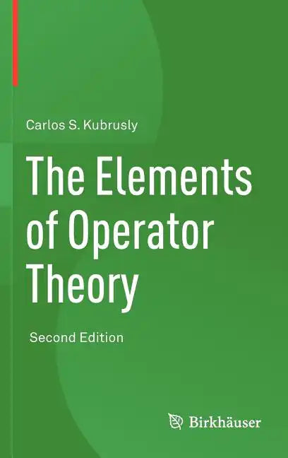 The Elements of Operator Theory - Hardcover