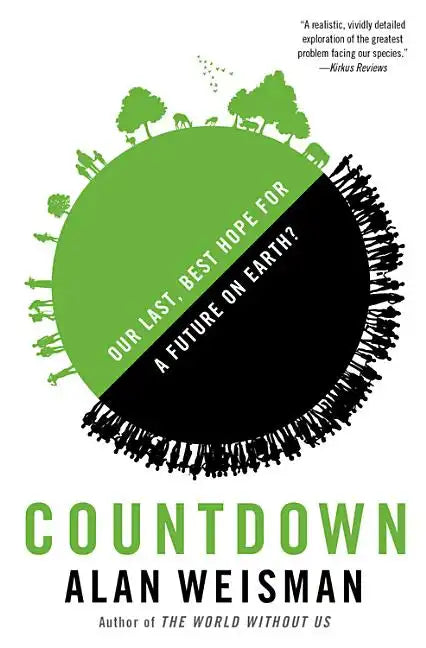 Countdown: Our Last, Best Hope for a Future on Earth? - Hardcover