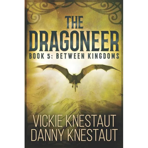 The Dragoneer: Book 5: Between Kingdoms - Paperback
