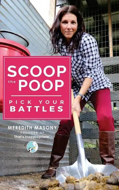Scoop the Poop: Pick Your Battles - Paperback