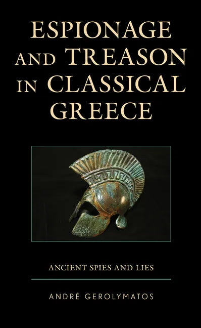Espionage and Treason in Classical Greece: Ancient Spies and Lies - Paperback