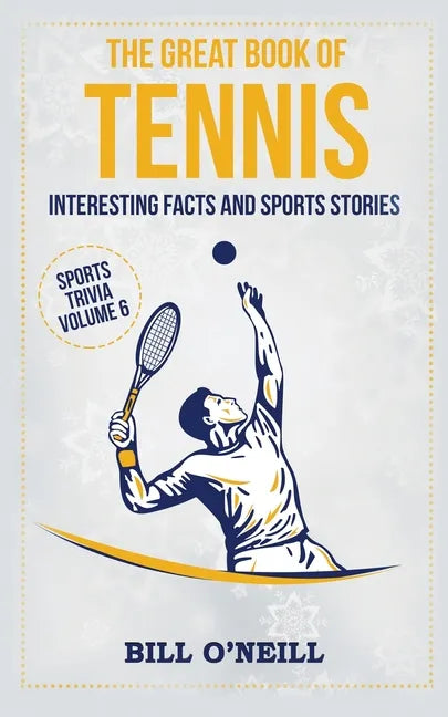 The Great Book of Tennis: Interesting Facts and Sports Stories - Paperback