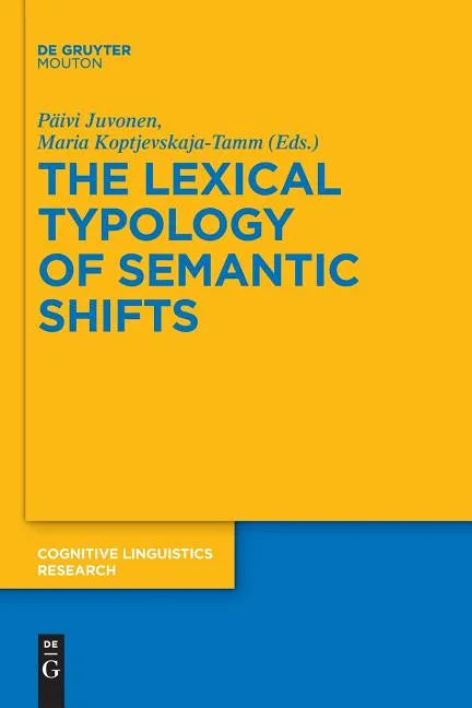 The Lexical Typology of Semantic Shifts - Paperback