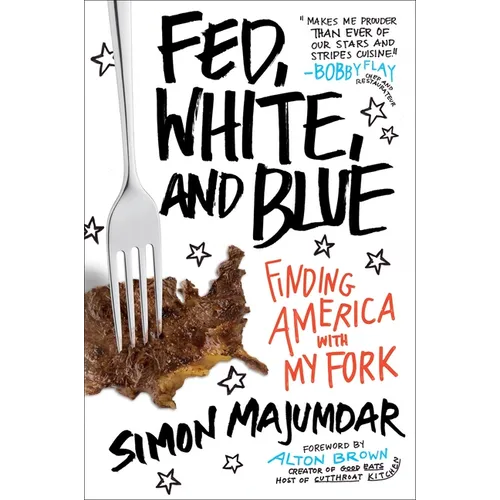 Fed, White, and Blue: Finding America with My Fork - Paperback