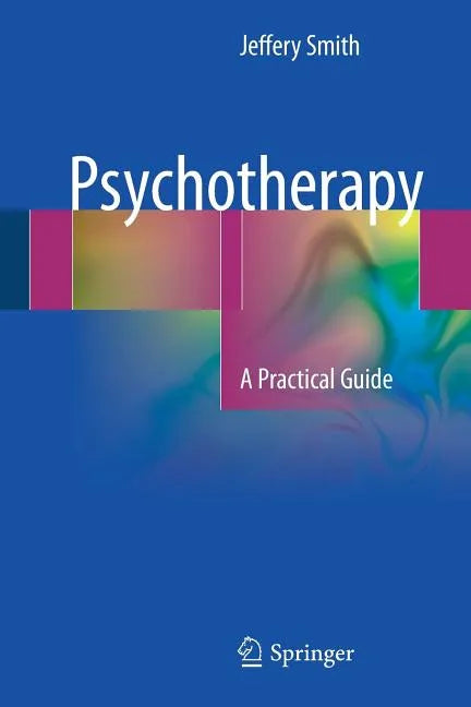 Psychotherapy: A Practical Guide - Paperback