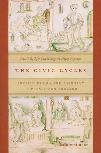 The Civic Cycles: Artisan Drama and Identity in Premodern England - Paperback