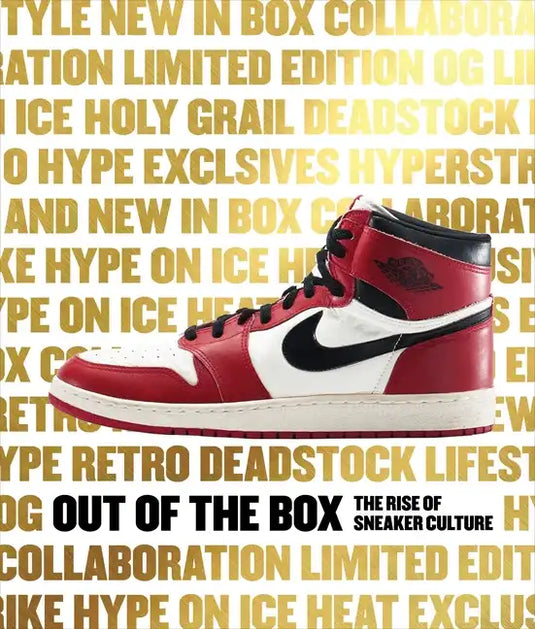 Out of the Box: The Rise of Sneaker Culture - Hardcover