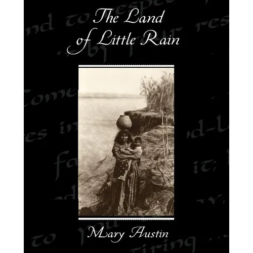 The Land of Little Rain - Paperback