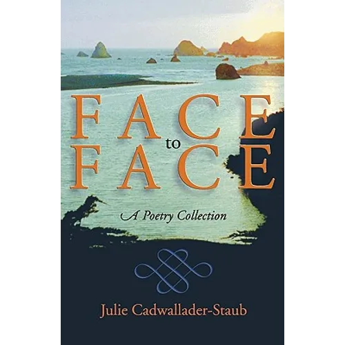 Face to Face: A Poetry Collection - Paperback