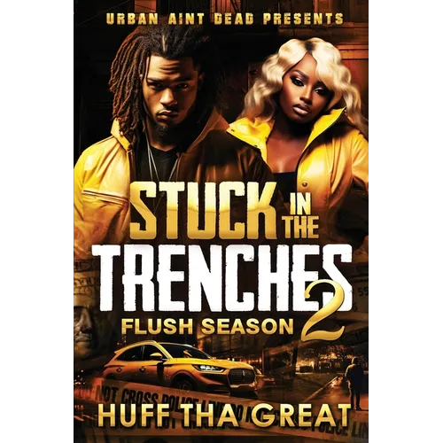 Stuck In The Trenches 2: Flush Season - Paperback