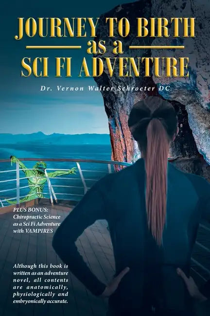 Journey to Birth As a Sci Fi Adventure - Paperback