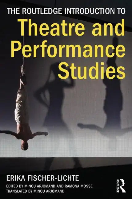 The Routledge Introduction to Theatre and Performance Studies - Paperback