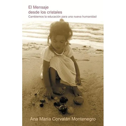 El Mensaje Desde Los Cristales - Paperback