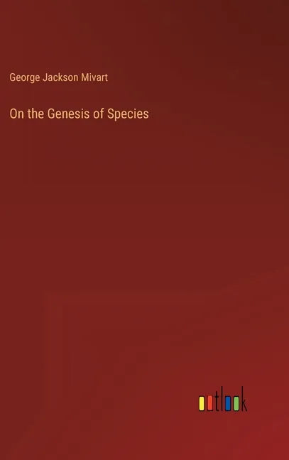 On the Genesis of Species - Hardcover