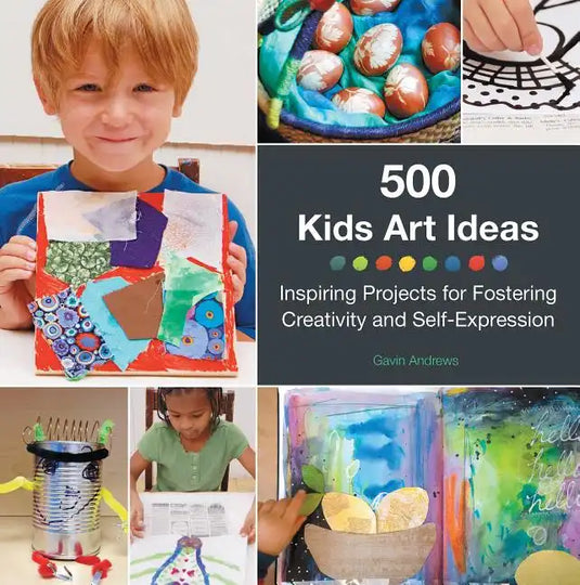 500 Kids Art Ideas: Inspiring Projects for Fostering Creativity and Self-Expression - Paperback