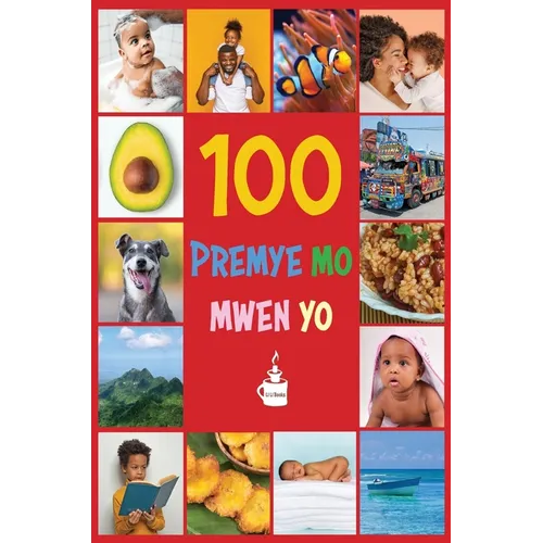 My First 100 Words in Haitian Creole: Premye 100 mo mwen yo - Hardcover