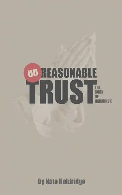 Habakkuk: (un)Reasonable Trust - Paperback