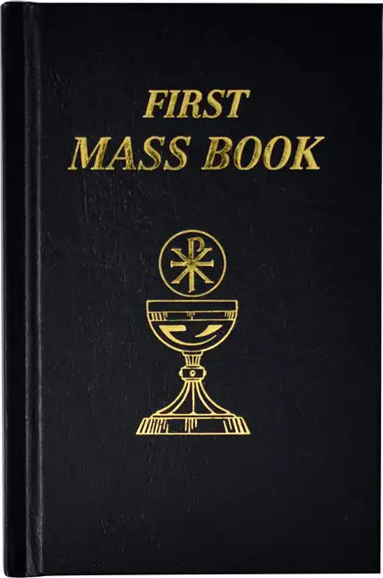 First Mass Book: An Easy Way of Participating at Mass for Boys and Girls - Imitation Leather