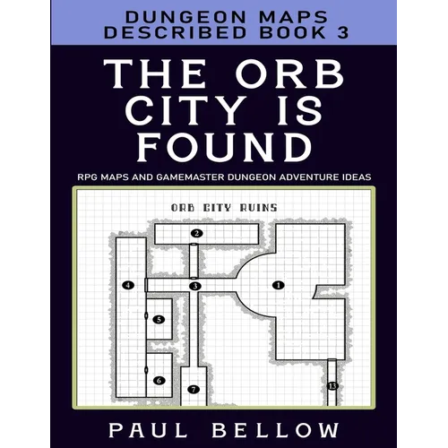 The Orb City is Found: Dungeon Maps Described Book 3 - Paperback