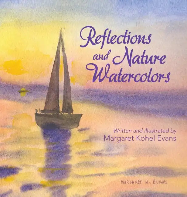 Reflections and Nature Watercolors - Hardcover