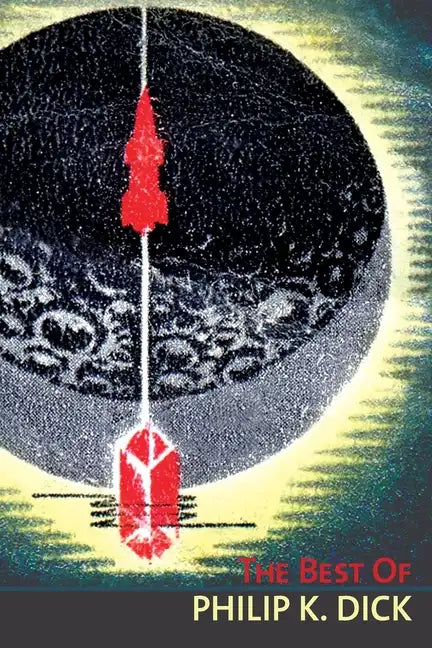 The Best of Philip K. Dick - Paperback