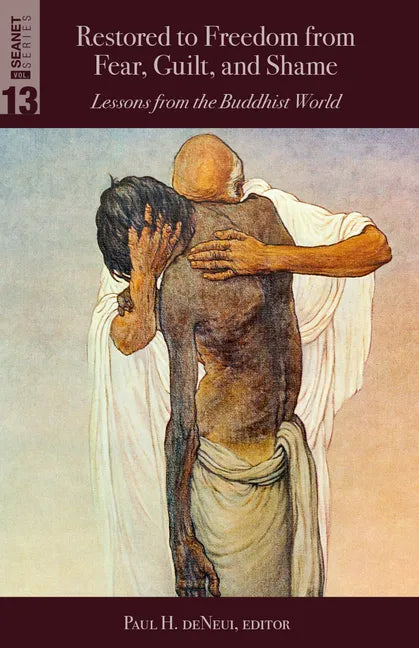 Restored to Freedom from Fear, Guilt, and Shame: Lessons from the Buddhist World - Paperback