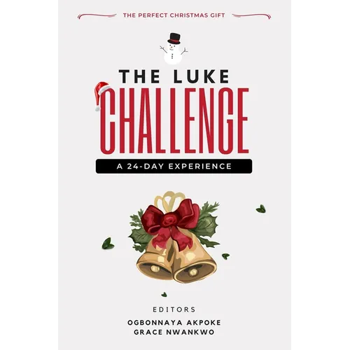 The Luke Challenge: A 24-day Experience: : The Perfect Christmas Gift - Paperback