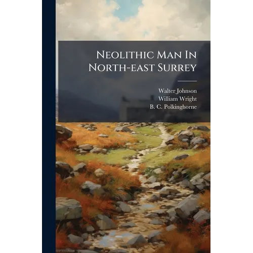 Neolithic Man In North-east Surrey - Paperback
