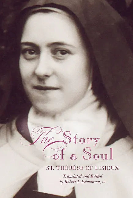 The Story of a Soul: St. Therese of Lisieux, Updated Edition - Paperback