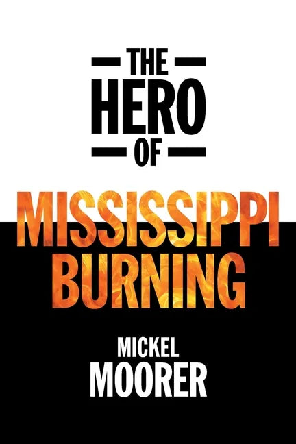 The Hero of Mississippi Burning - Paperback