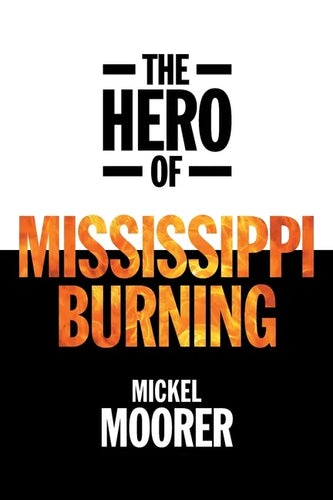 The Hero of Mississippi Burning - Paperback
