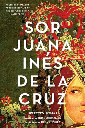 Sor Juana Inés de la Cruz: Selected Works - Paperback