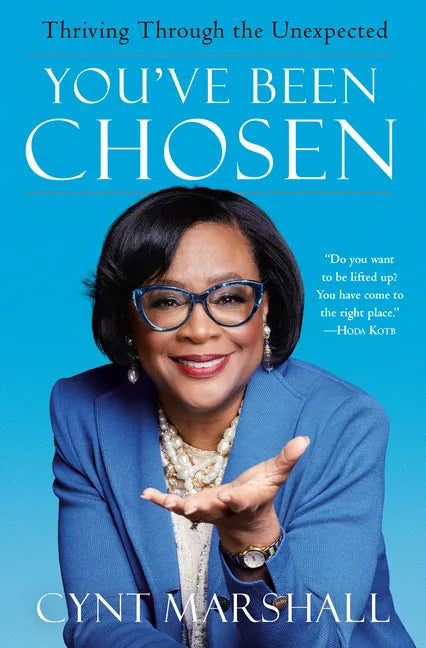 You've Been Chosen: Thriving Through the Unexpected - Hardcover