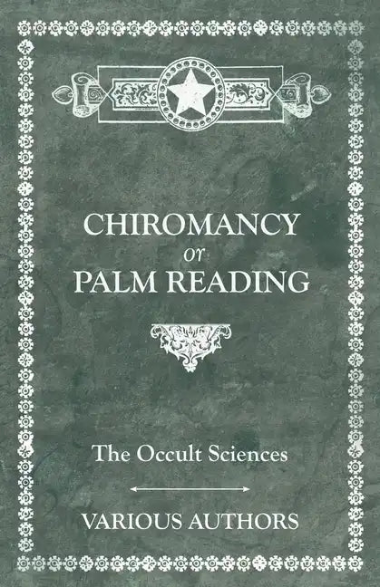 The Occult Sciences - Chiromancy or Palm Reading - Paperback