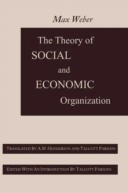 The Theory of Social and Economic Organization - Paperback