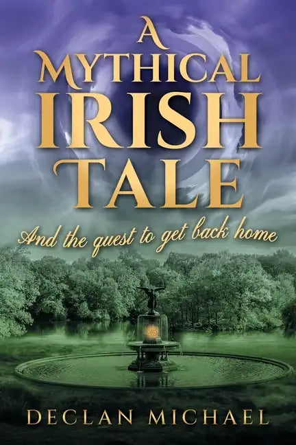 A Mythical Irish Tale - And The Quest To Get Back Home - Paperback