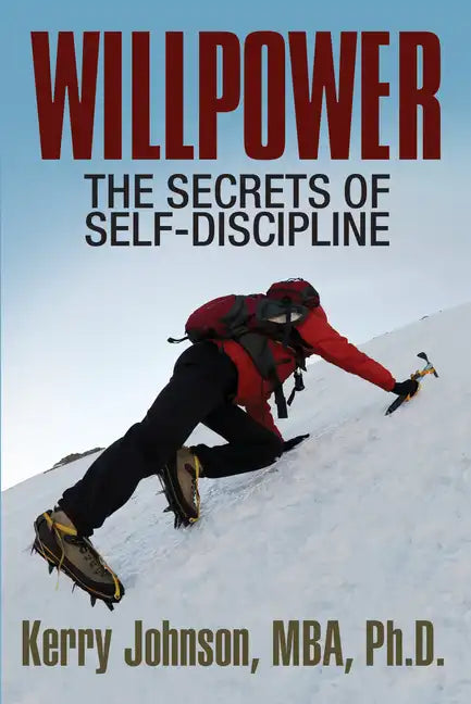 Willpower: The Secrets of Self-Discipline - Paperback