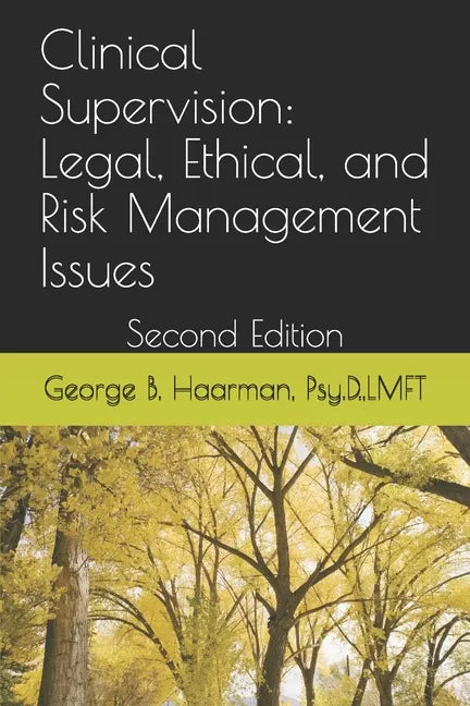 Clinical Supervision: Legal, Ethical, and Risk Management Issues: Second Edition - Paperback
