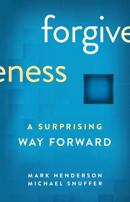 Forgiveness: A Surprising Way Forward - Paperback