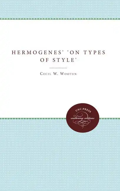 Hermogenes' on Types of Style - Paperback