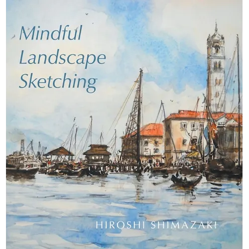 Mindful Landscape Sketching - Hardcover