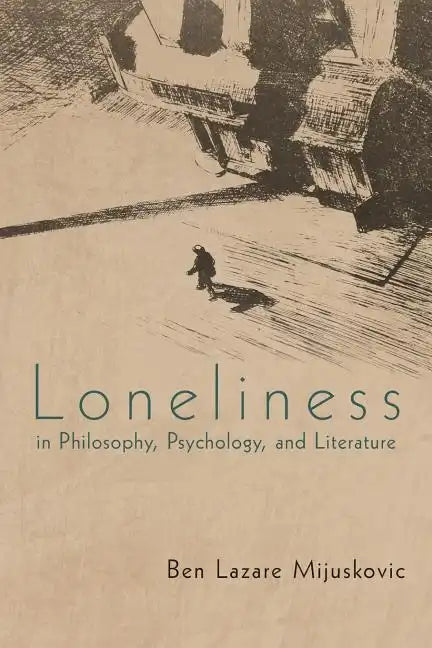 Loneliness in Philosophy, Psychology, and Literature - Paperback