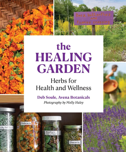 The Healing Garden: Herbal Plants for Health and Wellness - Paperback