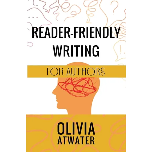 Reader-Friendly Writing for Authors - Paperback