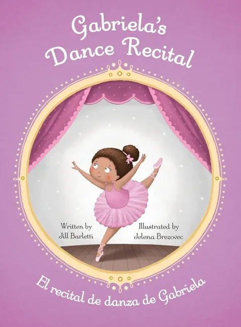 Gabriela's Dance Recital / El recital de danza de Gabriela - Hardcover