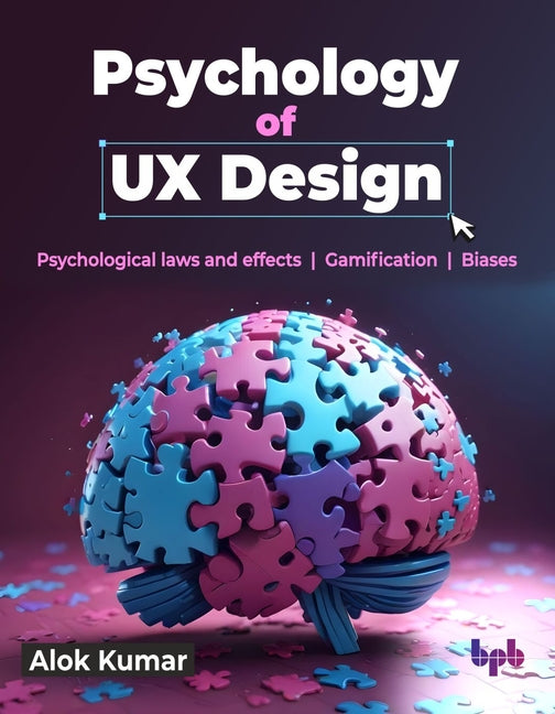 Psychology of UX Design: Psychological laws and effects Gamification Biases (English Edition) - Paperback