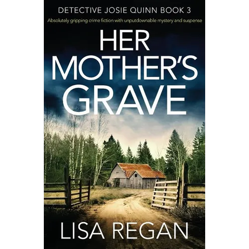 Her Mother's Grave: Absolutely gripping crime fiction with unputdownable mystery and suspense - Paperback