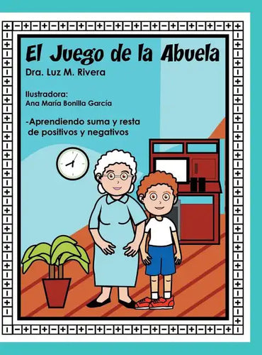El juego de la abuela: Aprendiendo suma y resta de positivos y negativos - Hardcover