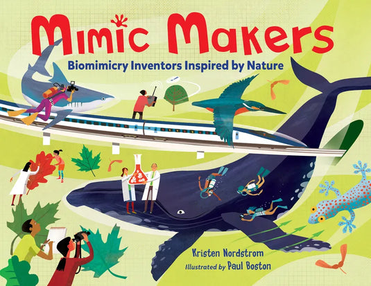 Mimic Makers: Biomimicry Inventors Inspired by Nature - Hardcover