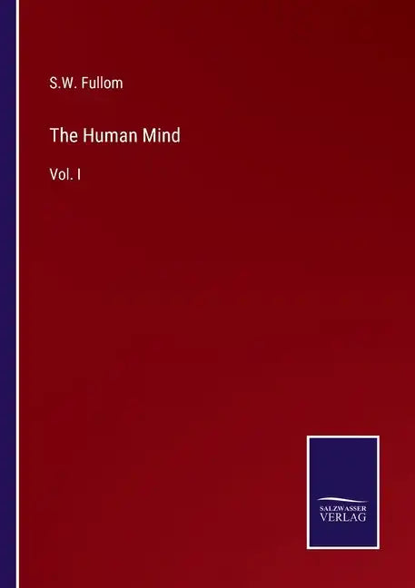 The Human Mind: Vol. I - Paperback